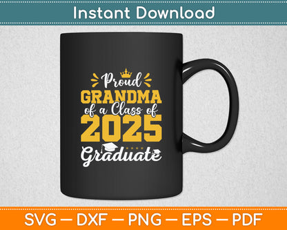 Proud Grandma of a Class of 2025 Graduate Senior Graduation Svg Digital Cutting File