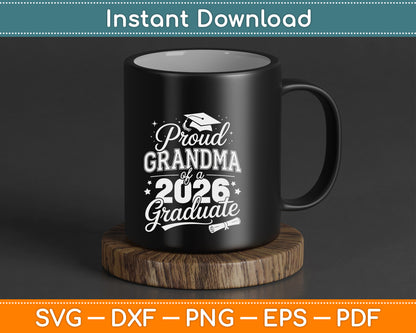 Proud Grandma of a Class of 2026 Graduate Senior Graduation SVG Digital Cutting File