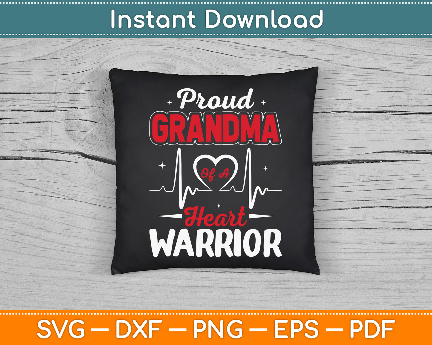 Proud Grandma of a Heart Warrior CHD Awareness SVG Digital Cutting File