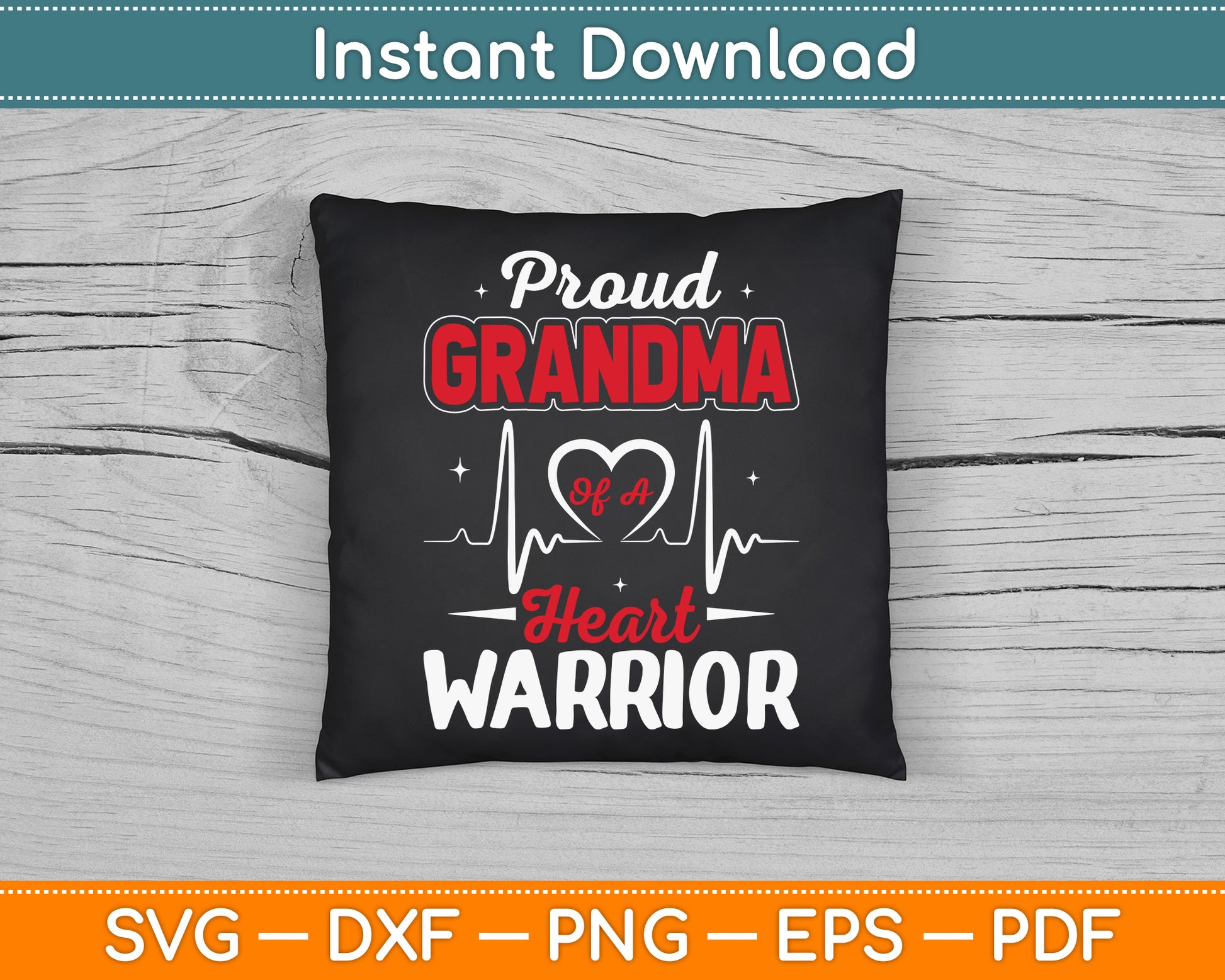 Proud Grandma of a Heart Warrior CHD Awareness SVG Digital Cutting File