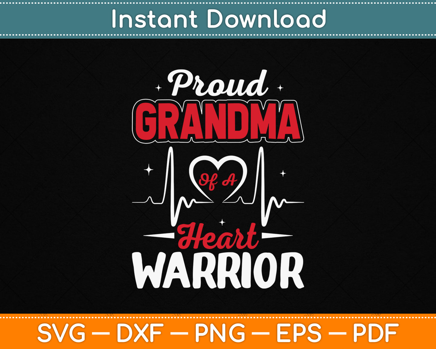 Proud Grandma of a Heart Warrior CHD Awareness SVG Digital Cutting File