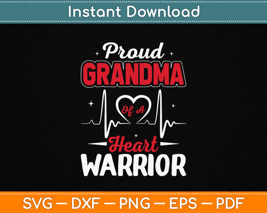 Proud Grandma of a Heart Warrior CHD Awareness SVG File