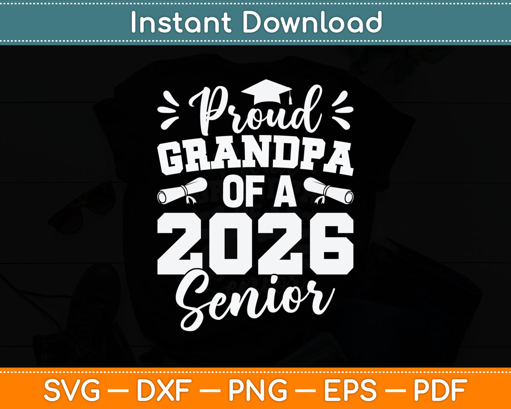 Proud Grandpa Of A 2026 Senior Class Of 2026 Graduation Svg Digital Cutting File
