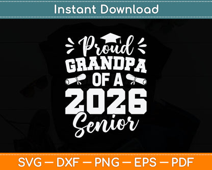 Proud Grandpa Of A 2026 Senior Class Of 2026 Graduation Svg Digital Cutting File