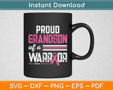 Proud Grandson Of A Warrior Grandma Breast Cancer Awareness Svg Digital Cutting File