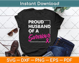 Proud Husband Of A Survivor Breast Cancer Svg Png Dxf Digital Cutting File