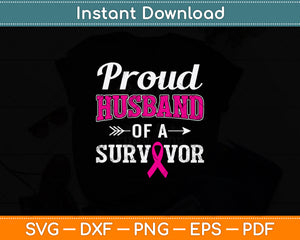 Proud Husband Of A Survivor Svg Png Dxf Digital Cutting File