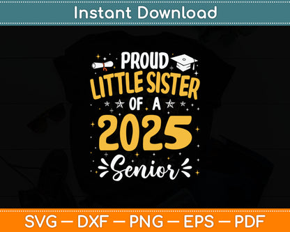 Proud Little Sister Of A Class 2025 Senior Graduation Svg Digital Cutting File