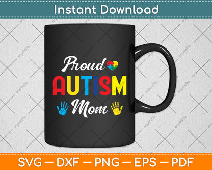 Proud Mom Autism Awareness Mothers Day Svg Digital Cutting File