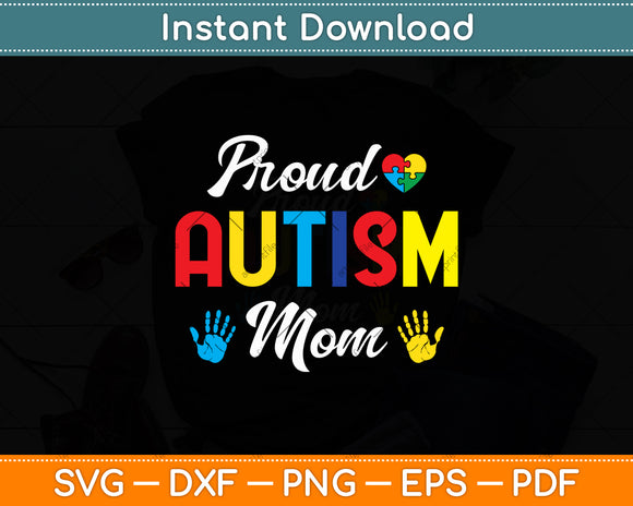 Proud Mom Autism Awareness Mothers Day Svg Digital Cutting File