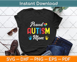 Proud Mom Autism Awareness Mothers Day Svg Digital Cutting File