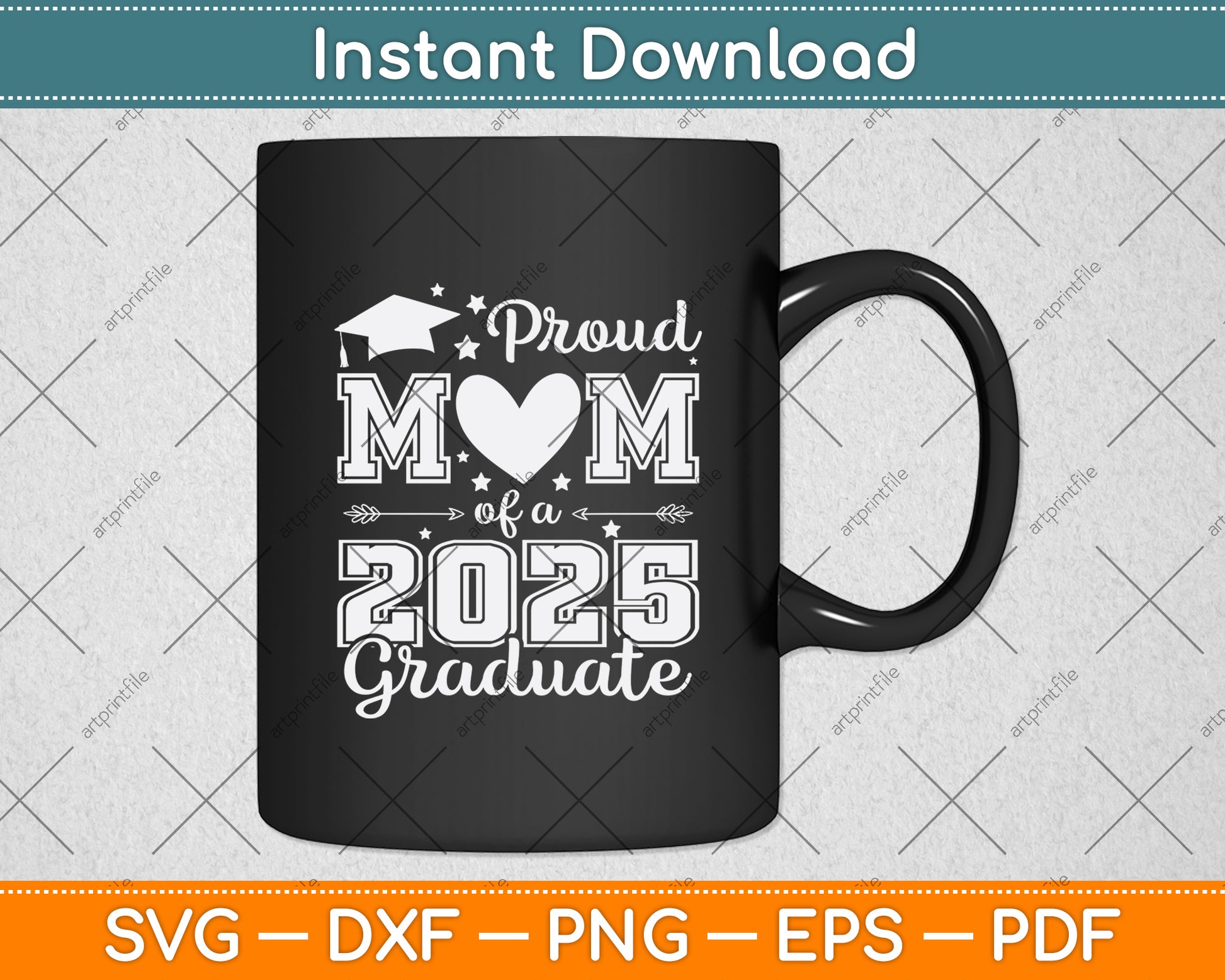 Proud Mom Of A 2025 Graduate Svg Digital Cutting File