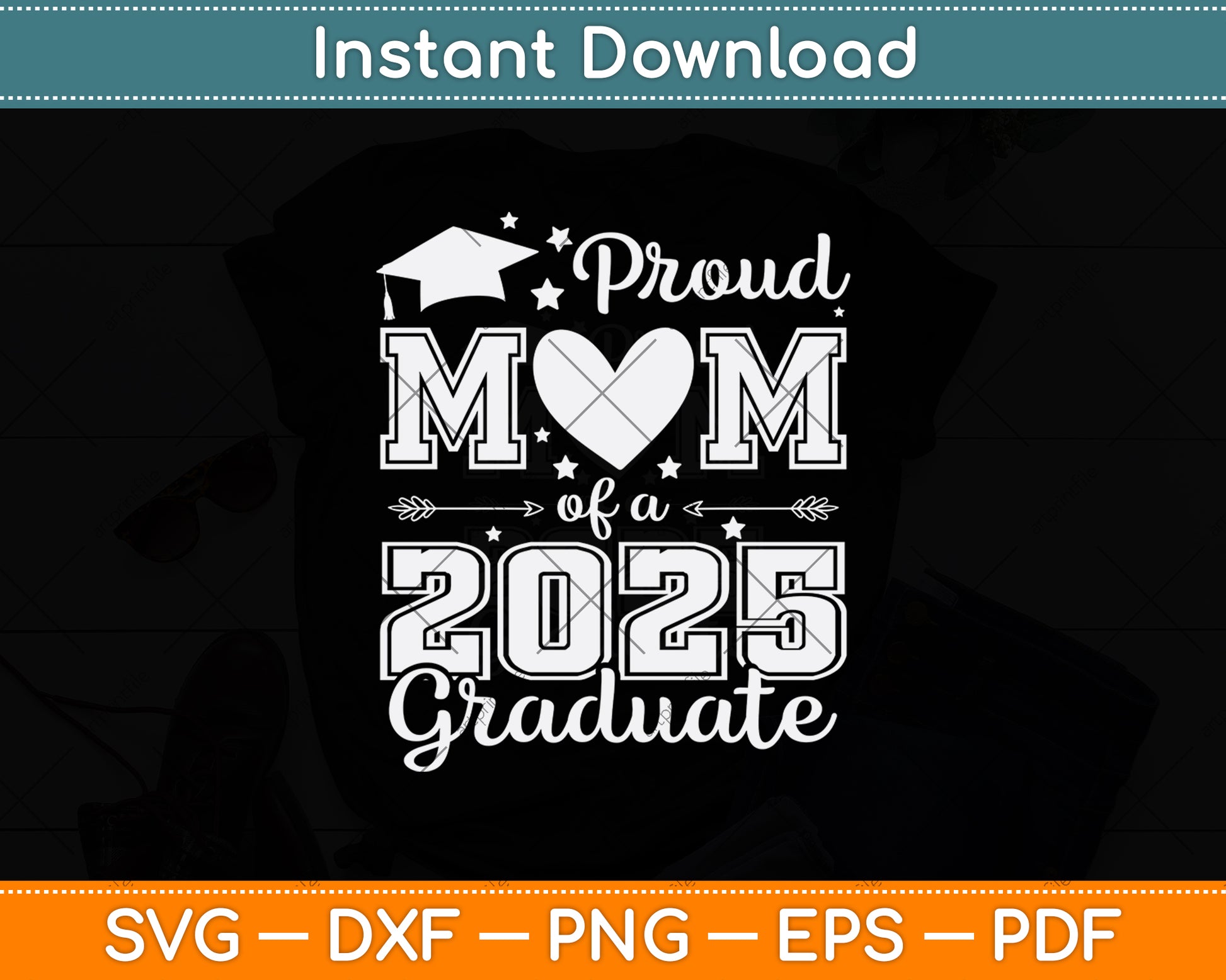 Proud Mom Of A 2025 Graduate Svg Digital Cutting File