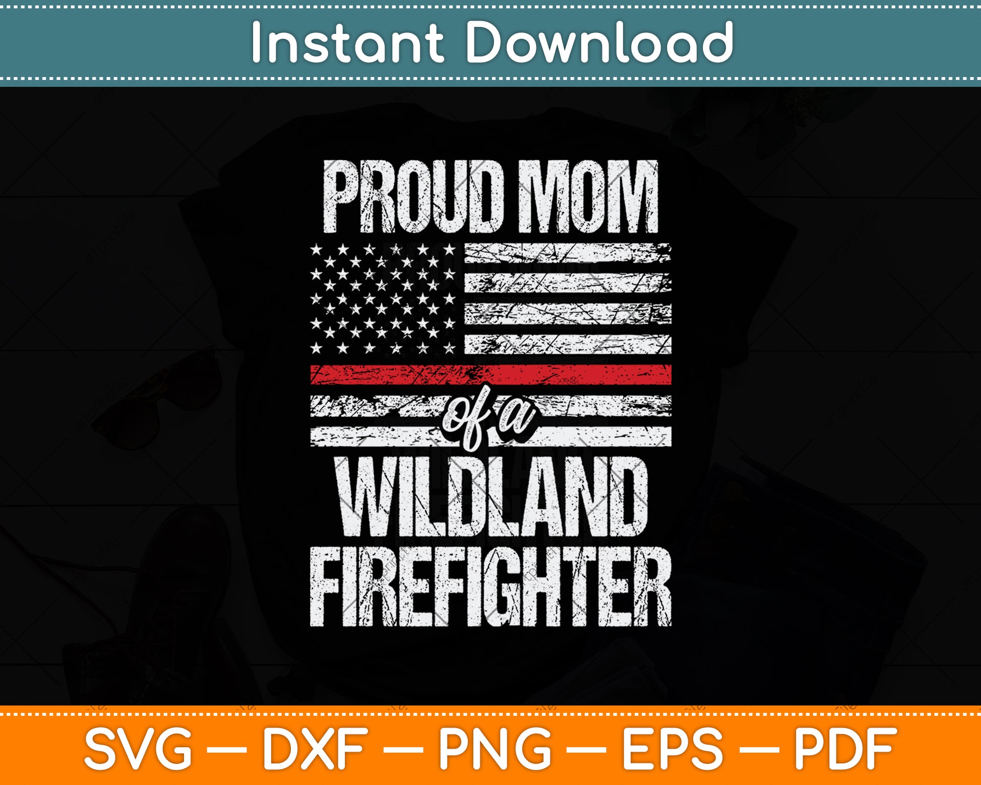 Proud Mom Of A Wildland Firefighter American Flag Svg Digital Cutting File