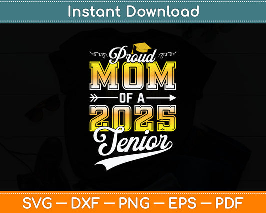 Proud Mom of a 2025 Senior Graduate Funny Vintage Svg Digital Cutting File