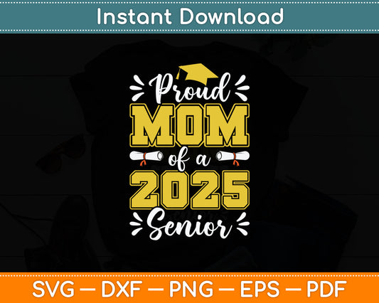Proud Mom of a 2025 Senior Graduation Svg Digital Cutting File