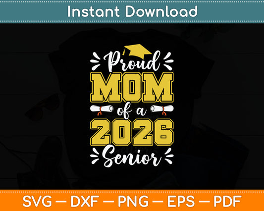 Proud Mom of a 2026 Senior Graduation Svg Digital Cutting File