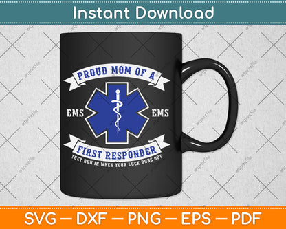 Proud Mom of a First Responder EMS EMT Mother's Day Svg Digital Cutting File