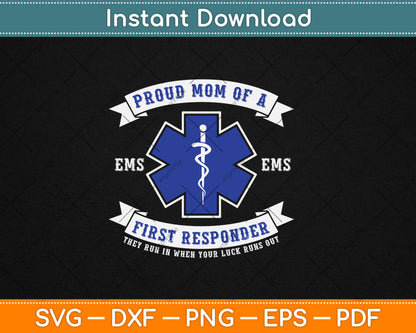 Proud Mom of a First Responder EMS EMT Mother's Day Svg Digital Cutting File