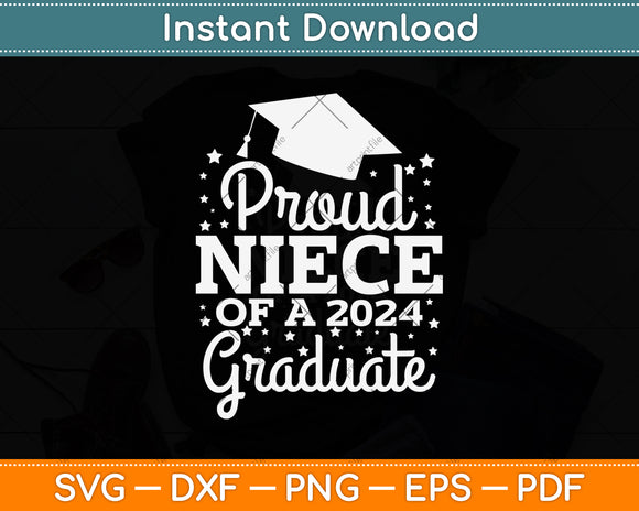 Proud Niece Of A 2024 Graduate Svg Digital Cutting File