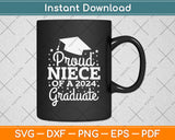 Proud Niece Of A 2024 Graduate Svg Digital Cutting File