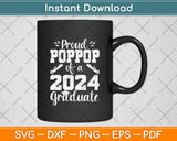 Proud Poppop Of A 2024 Graduate Svg Digital Cutting File