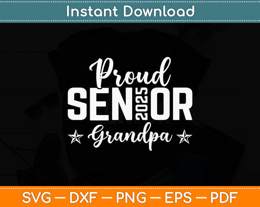Proud Senior 2025 Grandpa Graduate Cute Heart Class of 2025 Svg Digital Cutting File