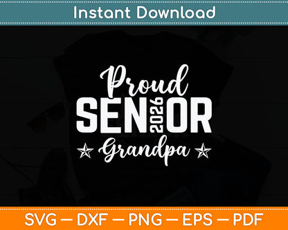 Proud Senior 2026 Grandpa Graduate Cute Heart Class of 2026 Svg Digital Cutting File