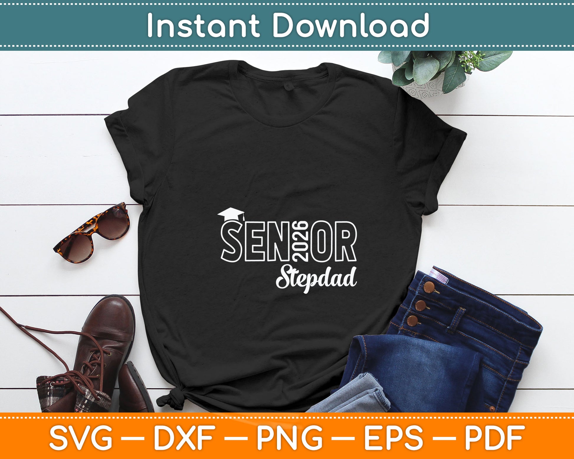 Proud Senior Stepdad 2026 Class Of 2026 Father's Day Svg Digital Cutting File