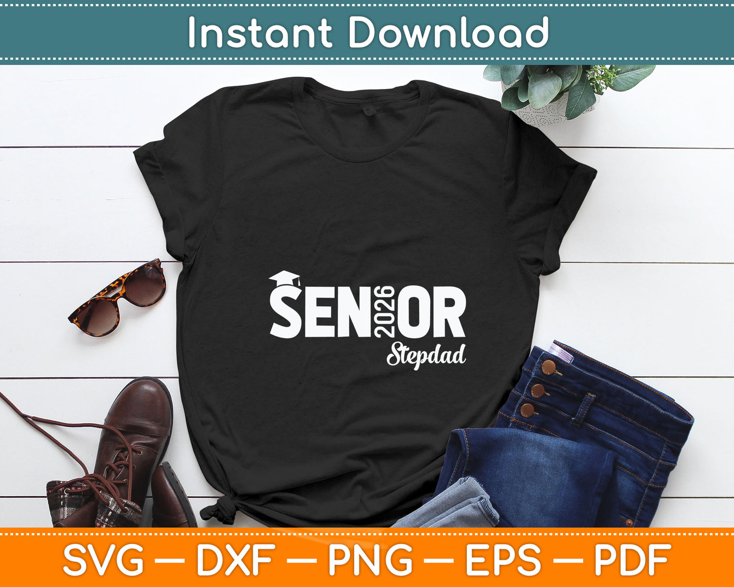 Proud Senior Stepdad 2026 Class Of 2026 Father's Day Svg Digital Cutting File