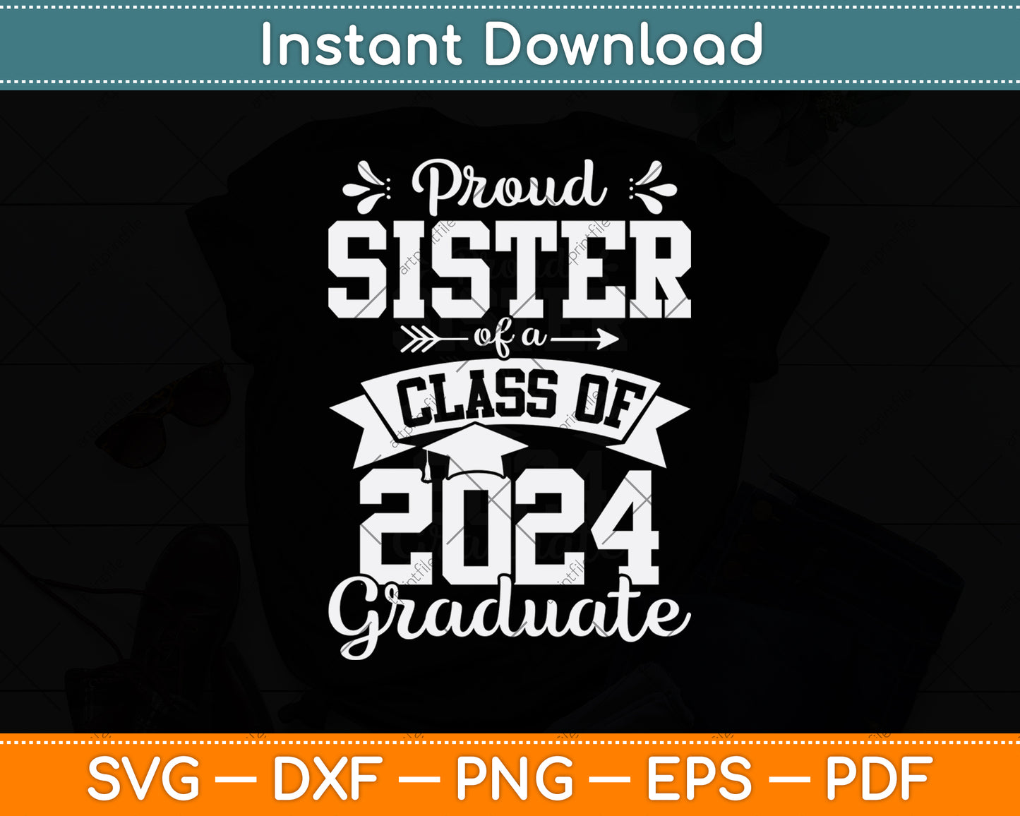 Proud Sister Of A Class Of 2024 Graduate Svg Digital Cutting File