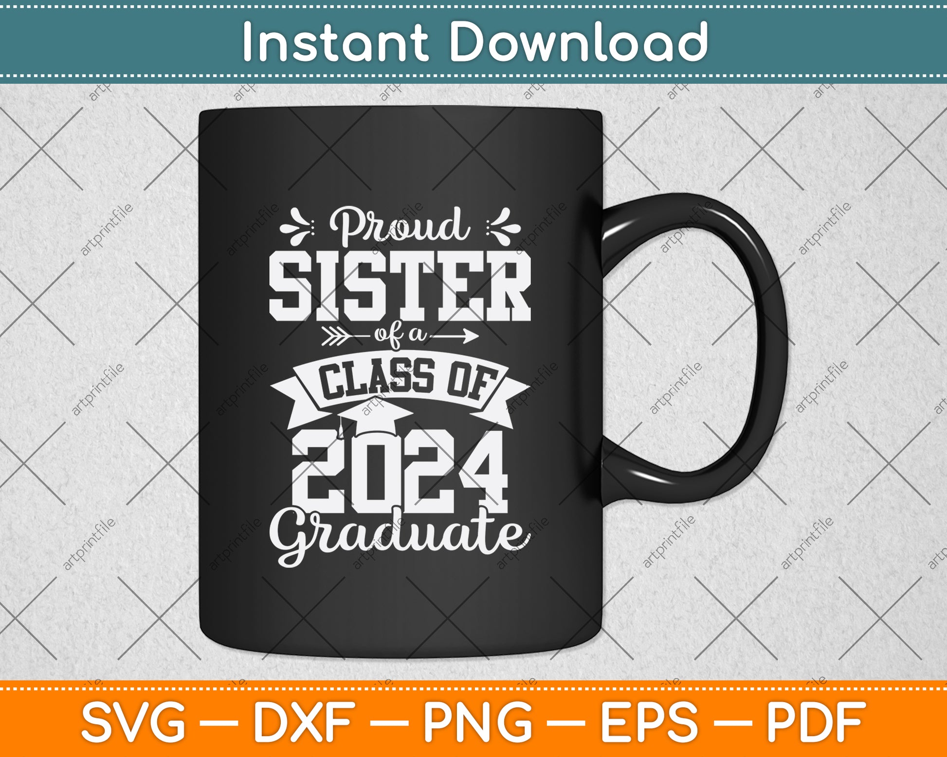 Proud Sister Of A Class Of 2024 Graduate Svg Digital Cutting File