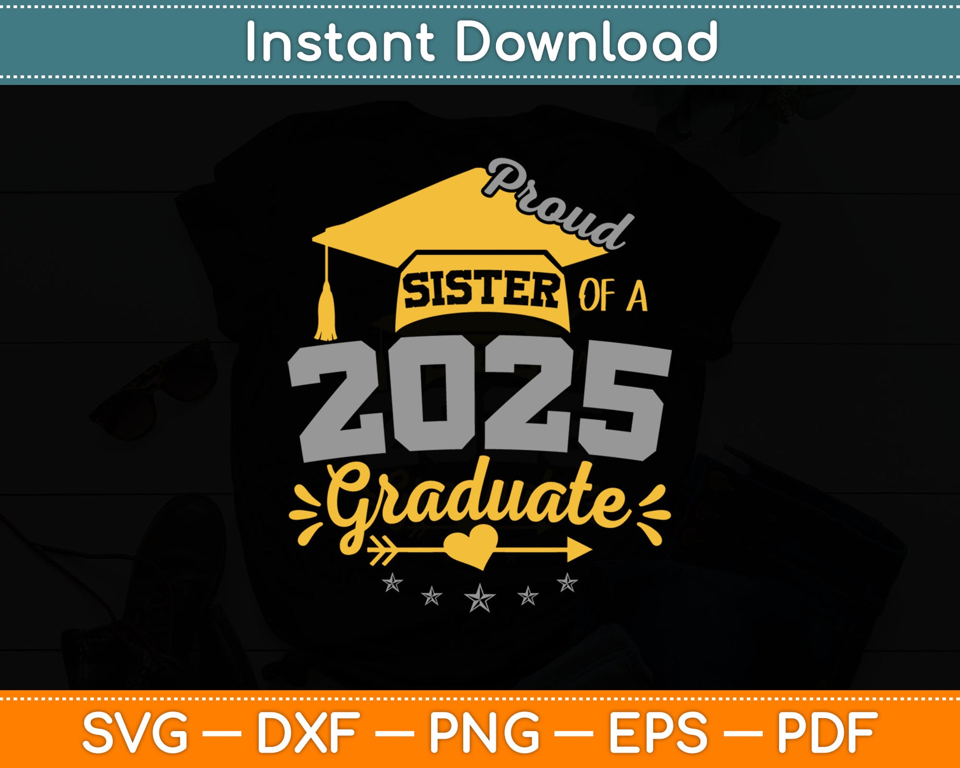 Proud Sister of a 2025 Graduate Seniors Graduation Svg Digital Cutting File