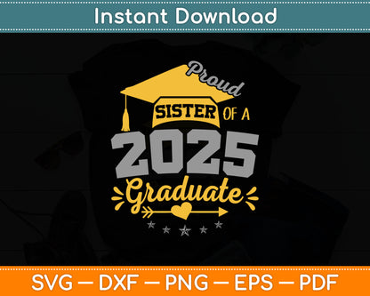Proud Sister of a 2025 Graduate Seniors Graduation Svg Digital Cutting File