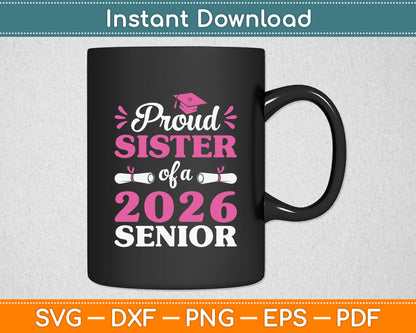 Proud Sister of a 2026 Senior Graduation Svg Digital Cutting File