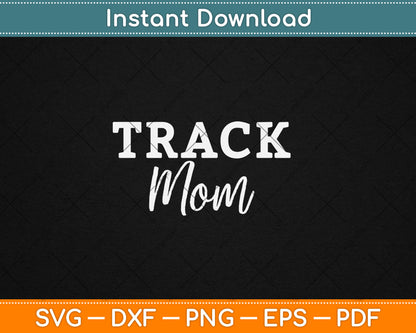 Proud Track & Field Mom Svg Digital Cutting File