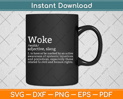 Proud Woke Meaning Definition Politically Informed Woke AF Svg Digital Cutting File