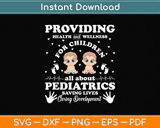 Providing Health Wellness Children Pediatrics Doctor Funny Svg Design Cutting File