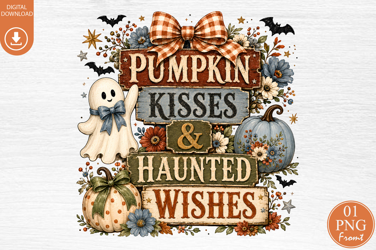 Pumpkin Kisses Haunted Wishes PNG Rustic Halloween Ghost Sublimation Design