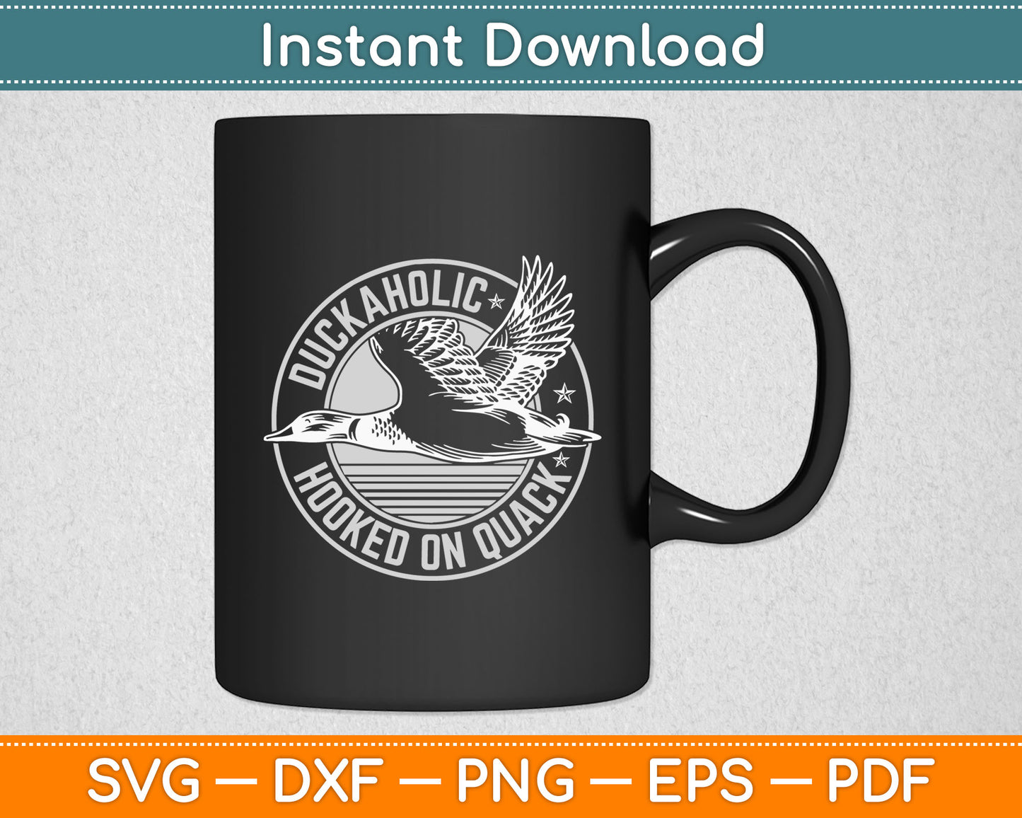 Quack Duck Hunter Duckaholic Gift Svg Digital Cutting File