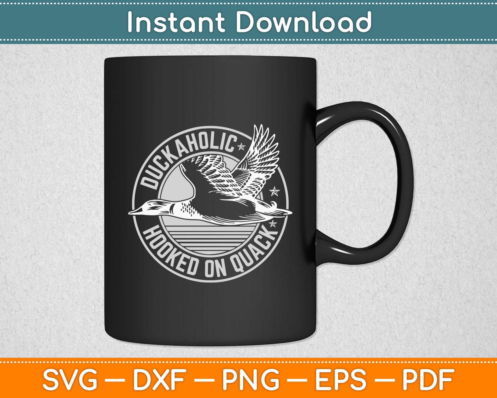 Quack Duck Hunter Duckaholic Gift Svg Digital Cutting File
