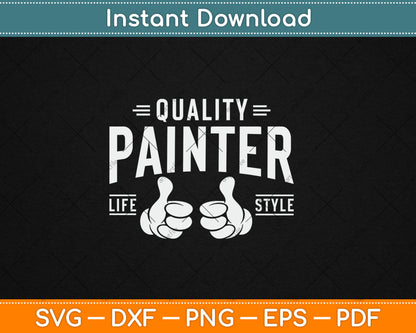 Quality Painter Life Style Funny Svg Digital Cutting File