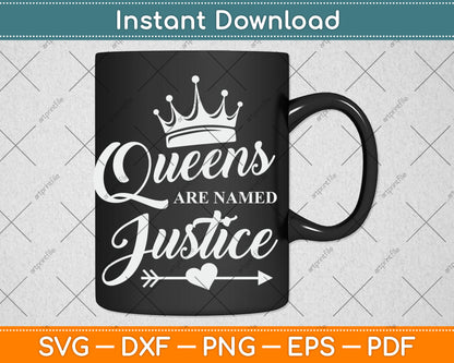 Queens Are Named Justice Svg Digital Cutting File