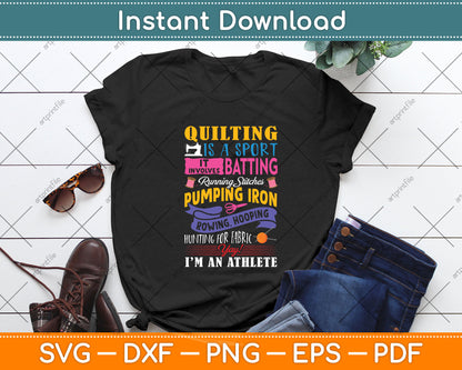 Quilting Is A Sport Funny Quilt Sayings Sewer Quilter Svg Png Dxf Digital Cutting File