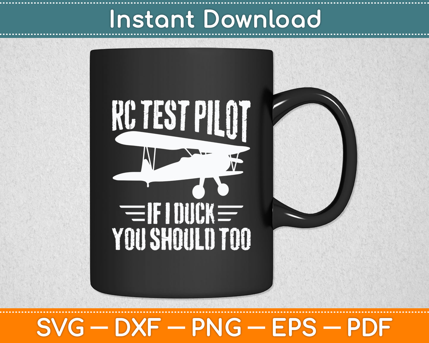 RC Test Pilot If I Duck You Should Too RC Airplane Plane Svg Png Dxf Digital Cutting File
