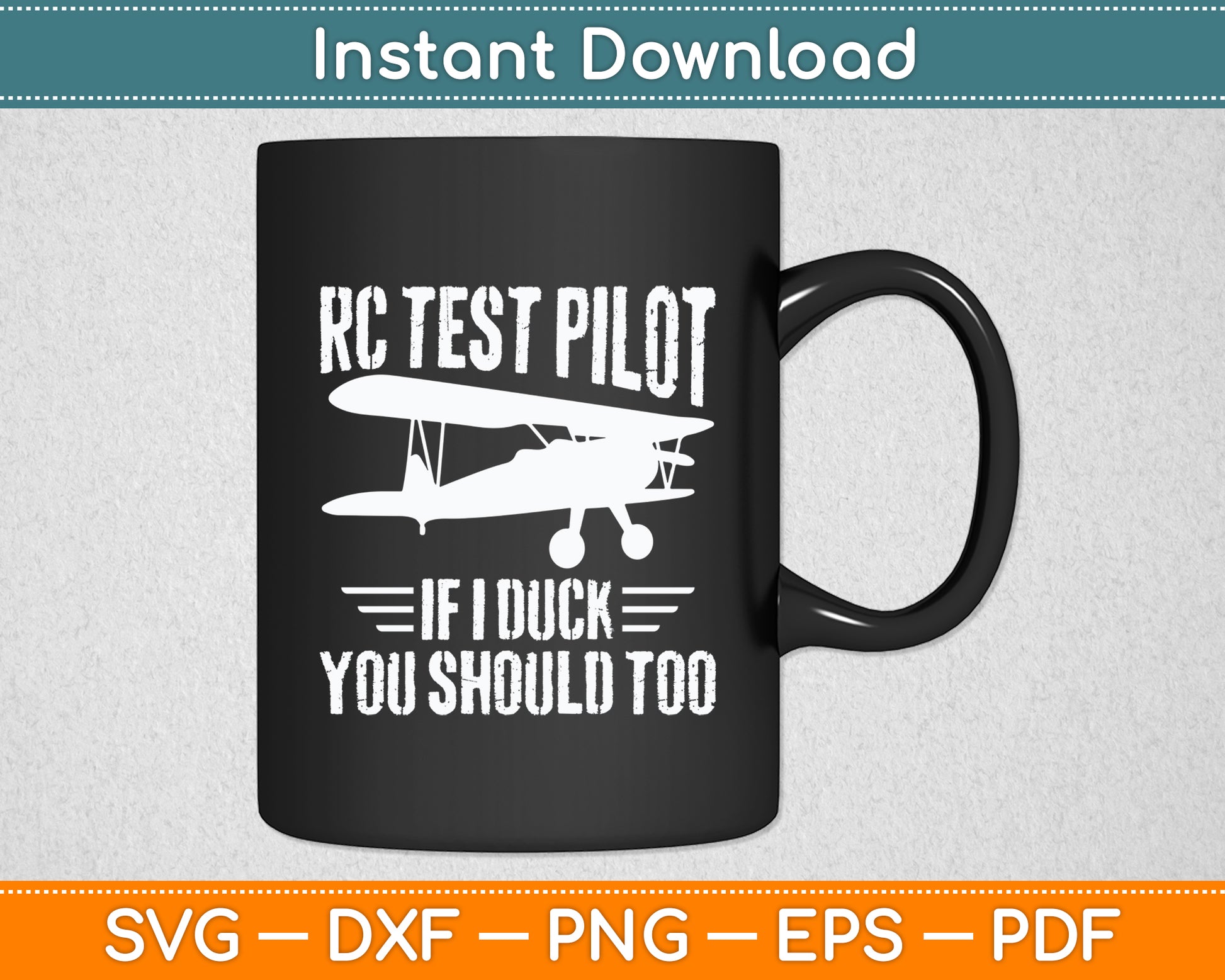 RC Test Pilot If I Duck You Should Too RC Airplane Plane Svg Png Dxf Digital Cutting File