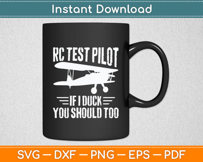 RC Test Pilot If I Duck You Should Too RC Airplane Plane Svg Png Dxf Digital Cutting File