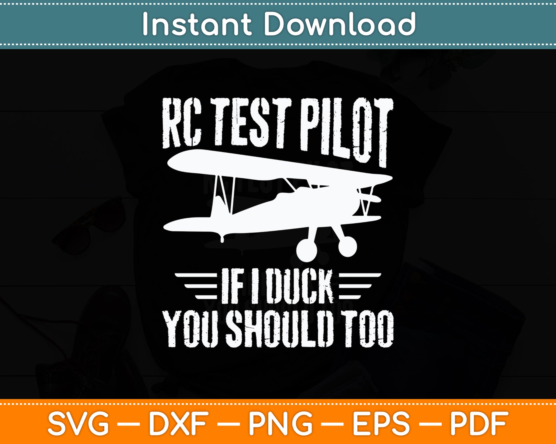 RC Test Pilot If I Duck You Should Too RC Airplane Plane Svg Png Dxf Digital Cutting File