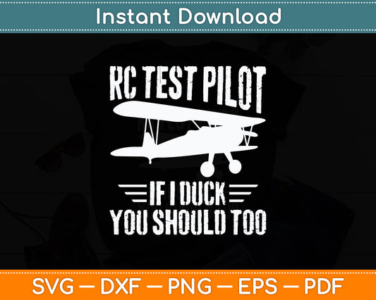 RC Test Pilot If I Duck You Should Too RC Airplane Plane Svg Png Dxf Digital Cutting File