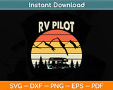 RV Pilot Camping Funny Vintage Vacation Svg Png Dxf Digital Cutting File